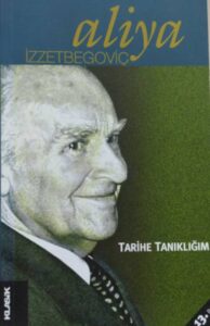 aliya-izzetbegovic-bosna-tarihe-tanikligim