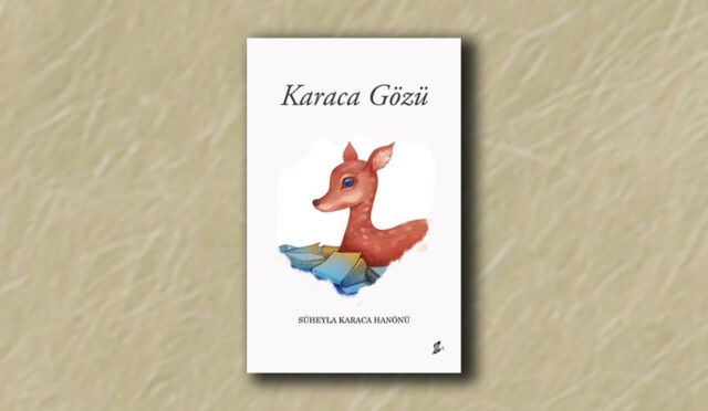 Süheyla Karaca’nın “Karaca Gözü” Hakkında