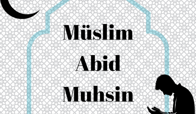 Müslim/Abid/Muhsin
